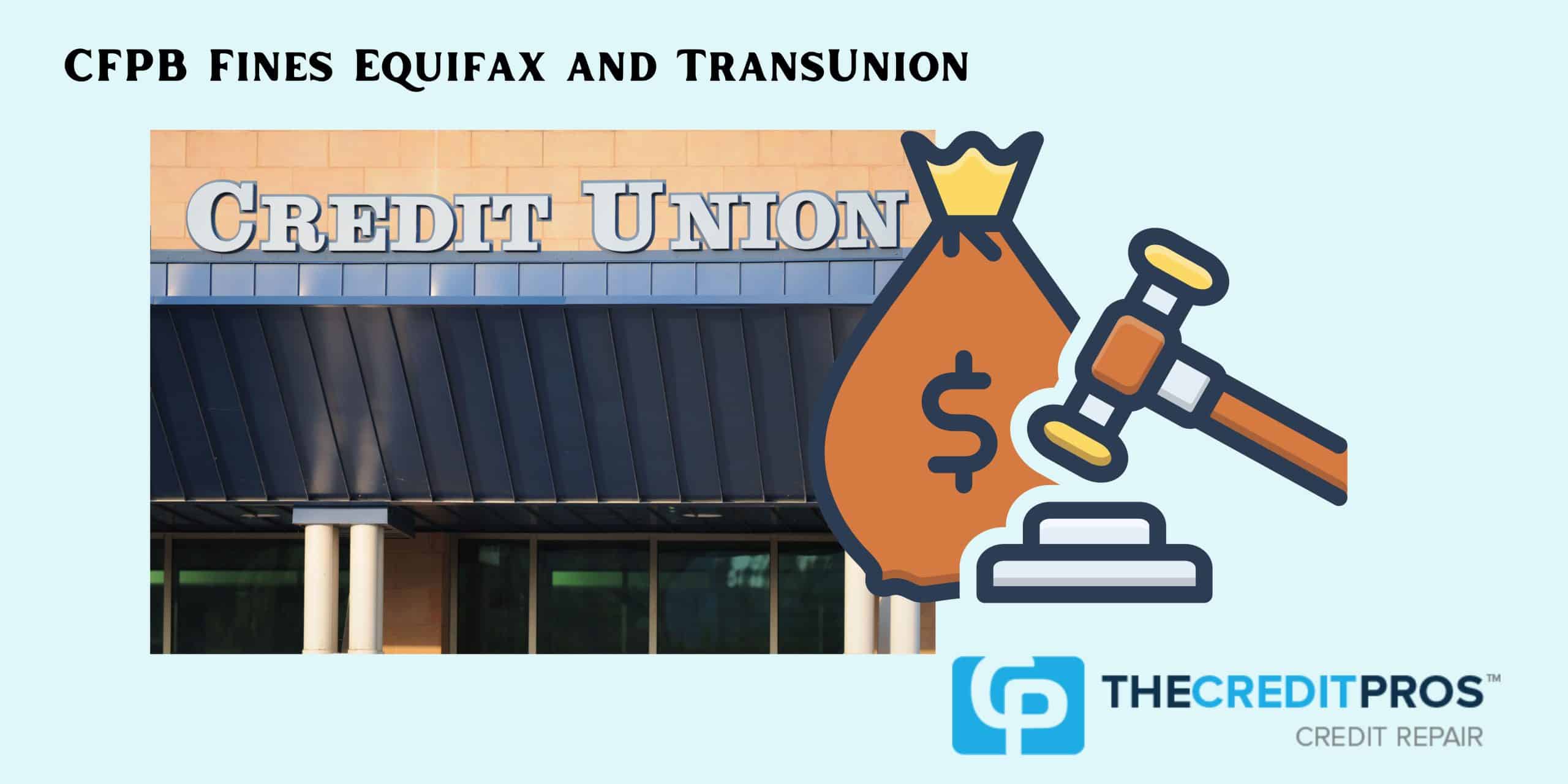 CFPB Fines Equifax and TransUnion