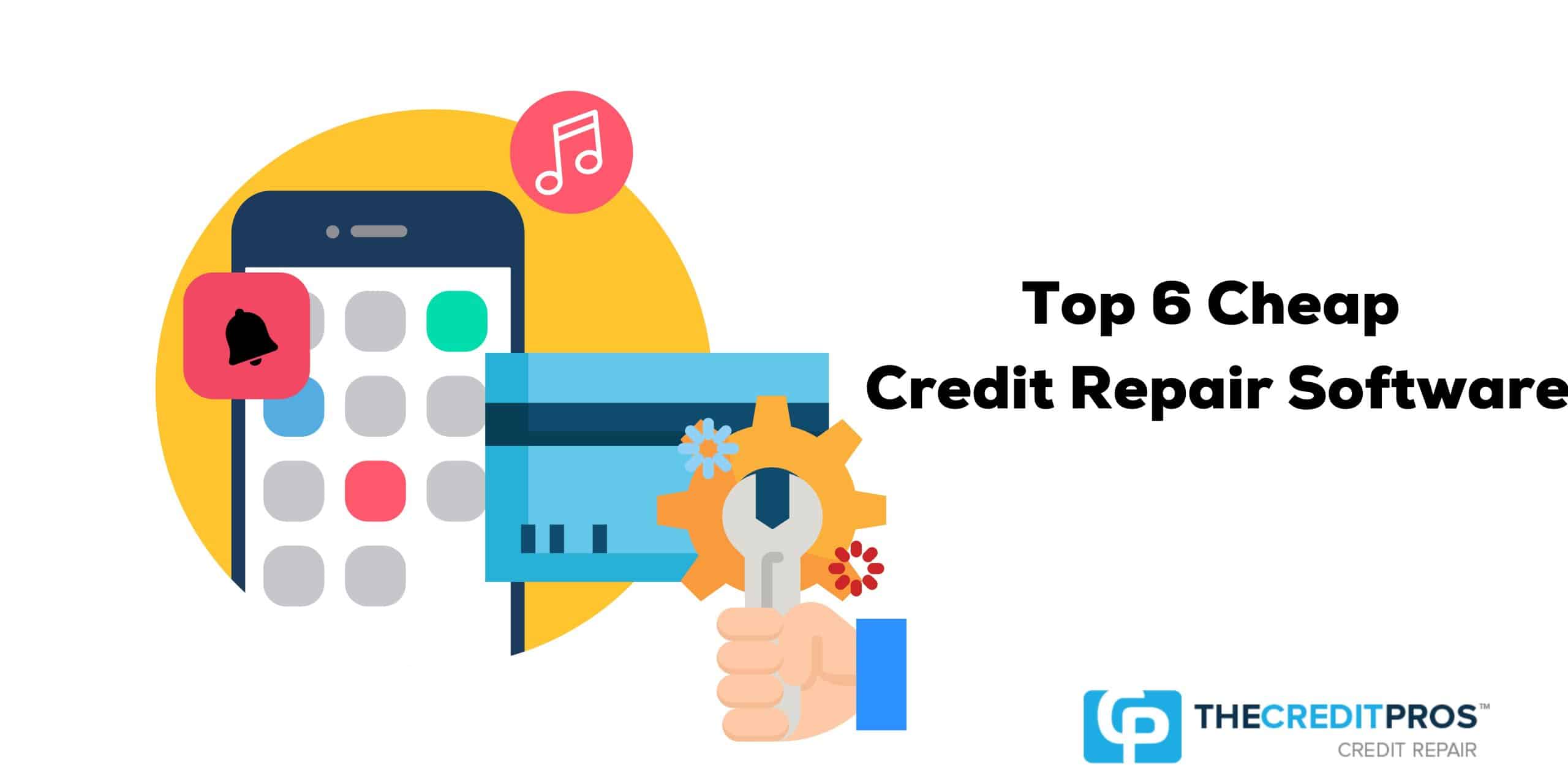 Top 6 Cheap Credit Repair Software