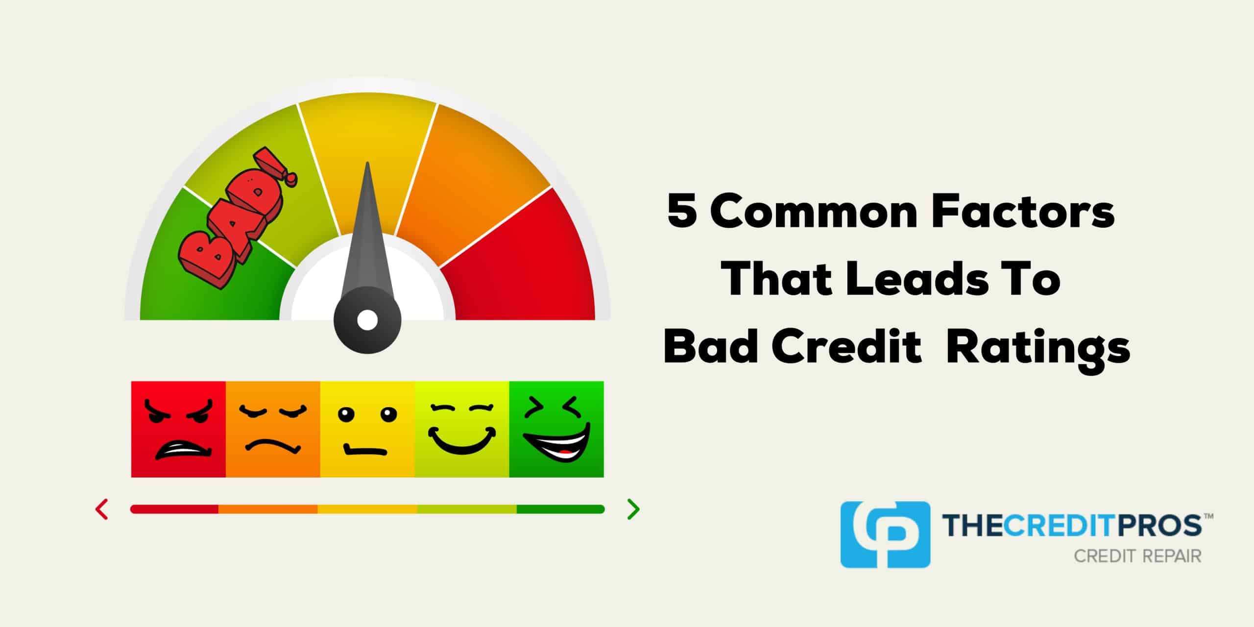 Bad Credit Rating – 5 Ultimate Factors 