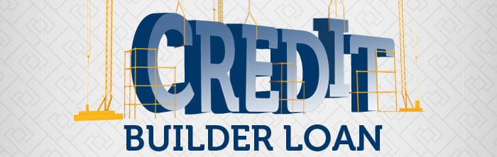 All You Need to Know About Credit Builder Loan