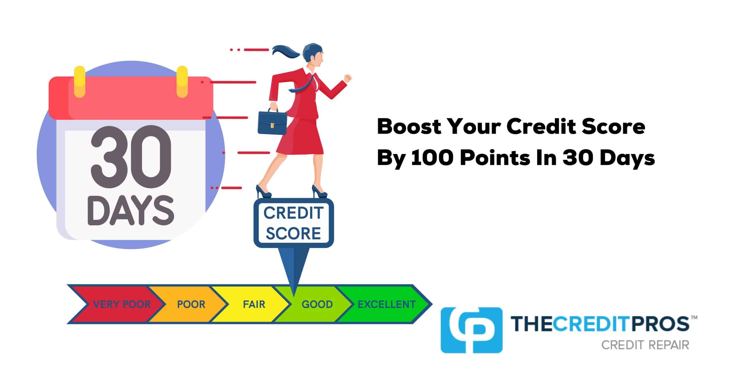 Boost Your Credit Score By 100 Points In 30 Days