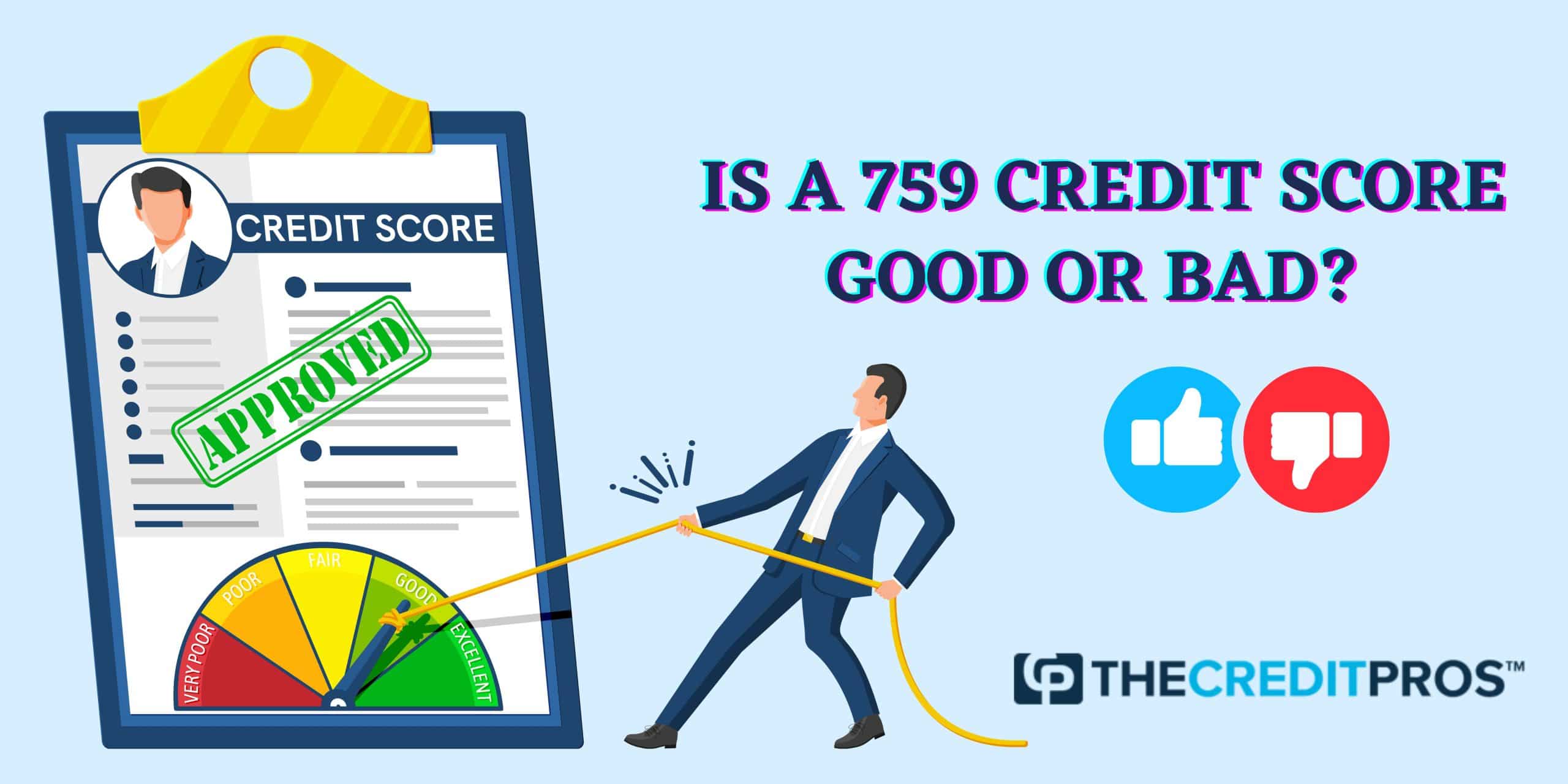 Is a 759 Credit Score Good or Bad? 5 Important Factors