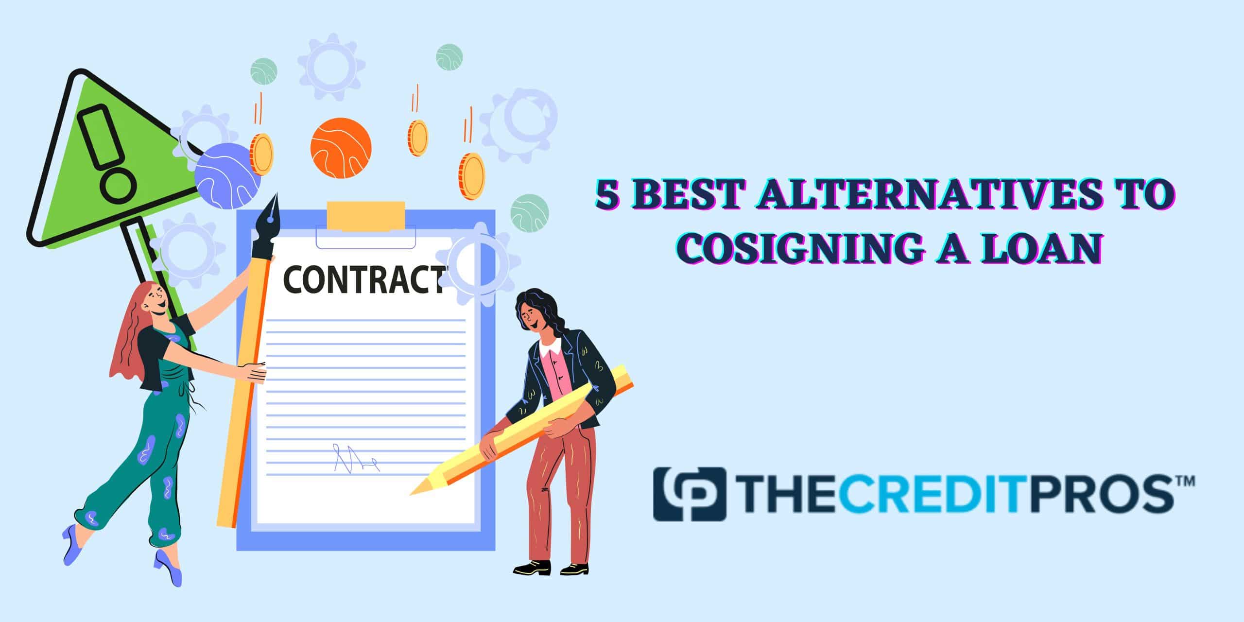 Cosigning a Loan – 5 Best Alternatives