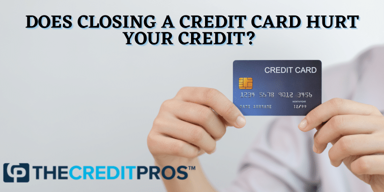 does closing a credit card hurt your credit