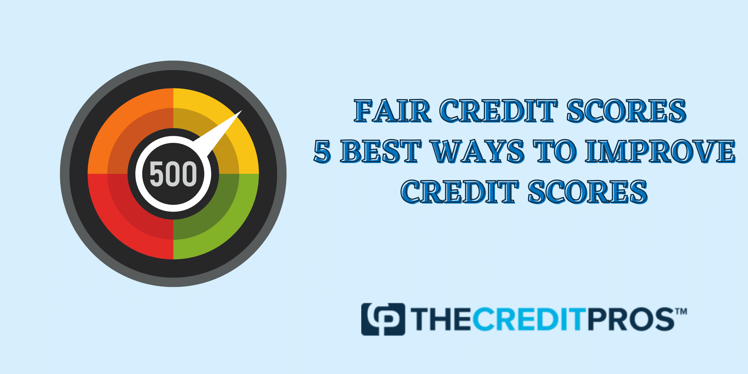 Fair Credit Score – 5 Best Ways To Improve Your Score