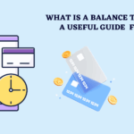 What is a Balance Transfer