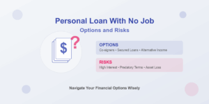 Personal Loan with No Job