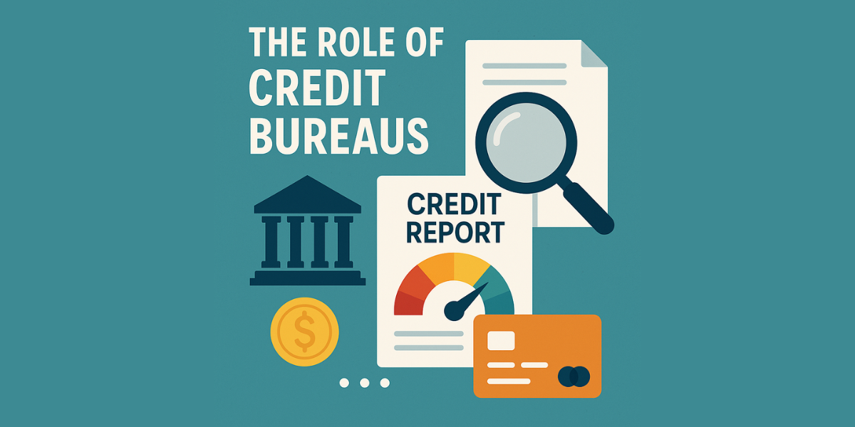 Role of Credit Bureaus