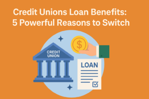 credit unions loan benefits