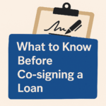 What to Know Before Co-signing a Loan 1 Co-signing a loan tips
