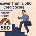 How to Recover from a 560 Credit Score and Improve Fast 1 Recover from 560 Credit Score