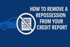 remove repossession from credit report