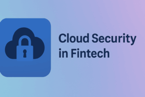 Cloud Security in Fintech