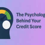 The Psychology Behind Your Credit Score: Habits That Matter More Than You Think 1 future of Credit score