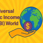 The Future of Credit Scores in a Universal Basic Income (UBI) World 1 Universal Basic Income