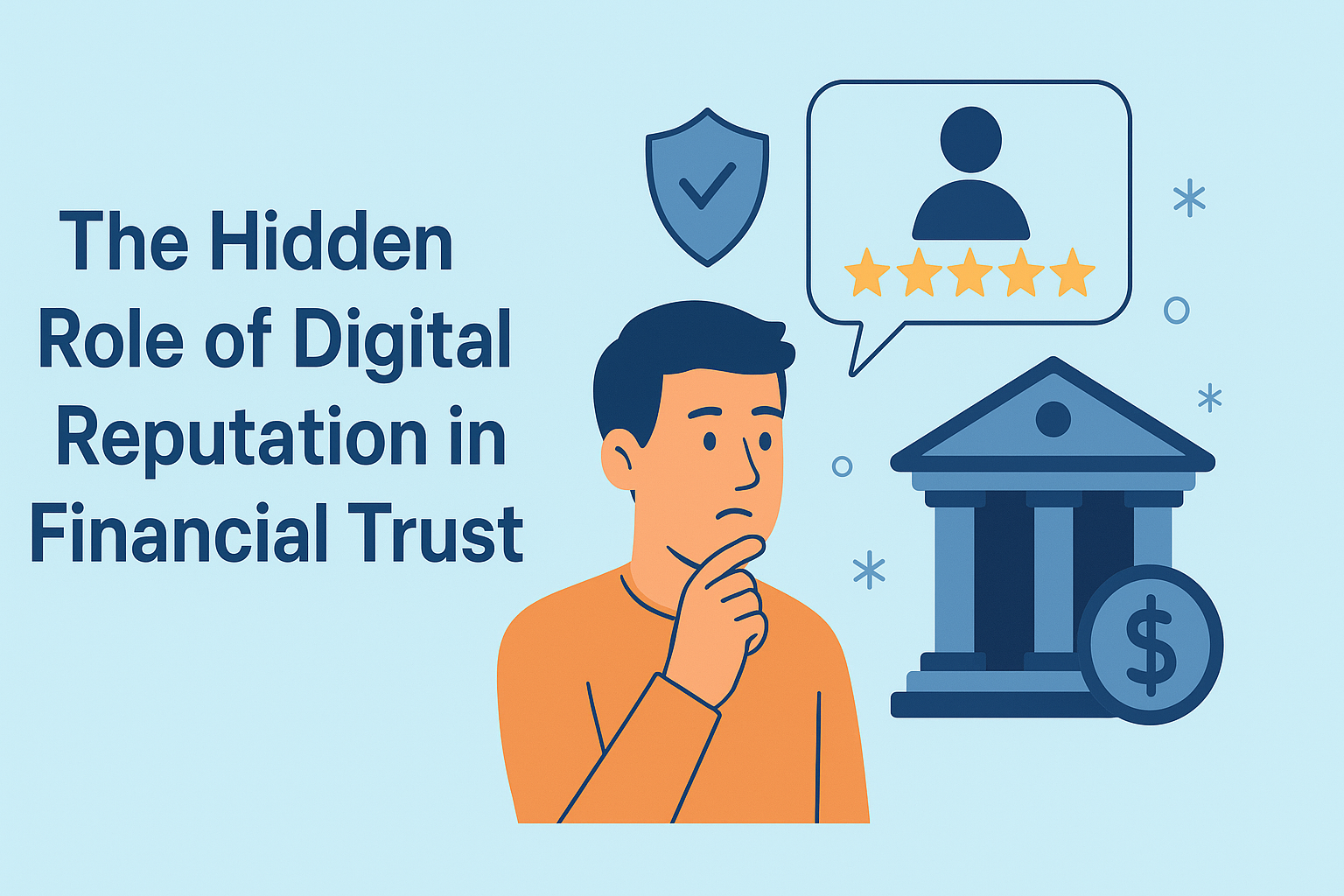 The Hidden Role of Digital Reputation in Financial Trust