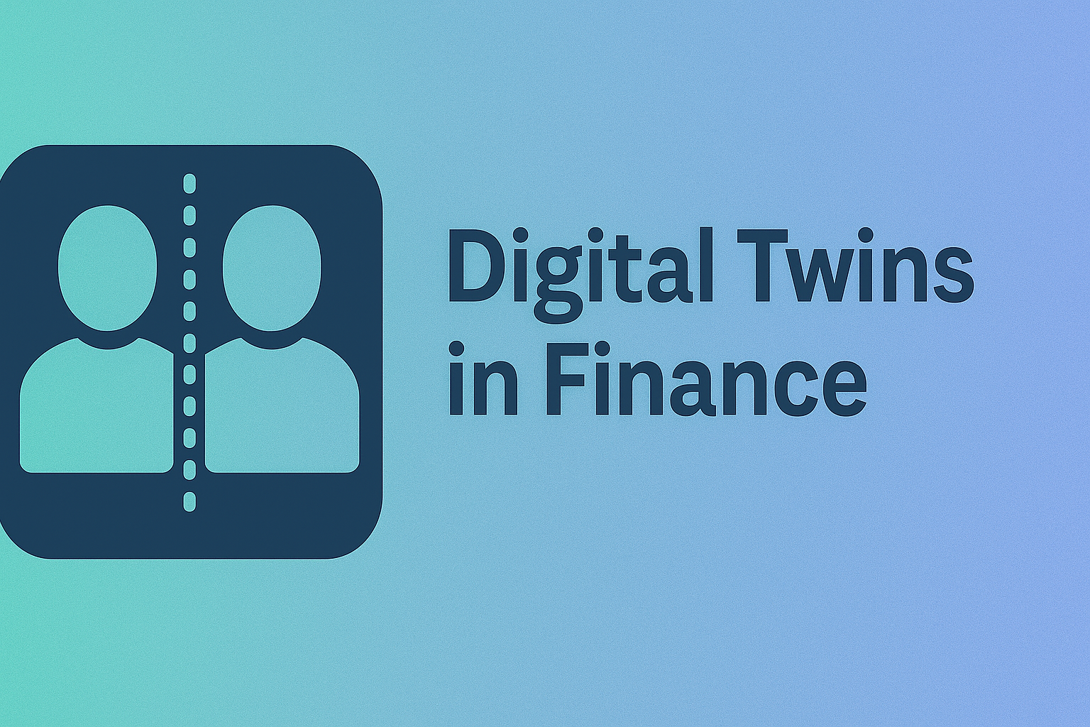 Digital Twins in Finance: The Next Leap in Credit Behavior Prediction 2 Digital Twins in Finance: The Next Leap in Credit Behavior Prediction