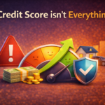 Why Credit is No Longer a Single Number 1 Credit Score isn’t Everything